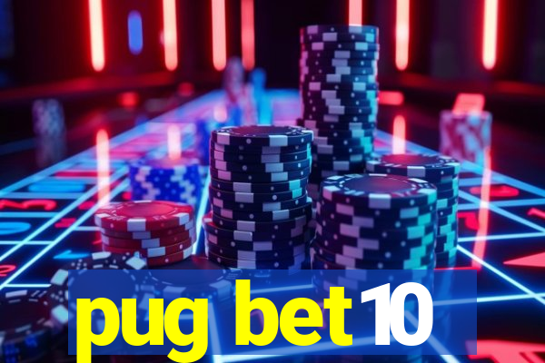 pug bet10